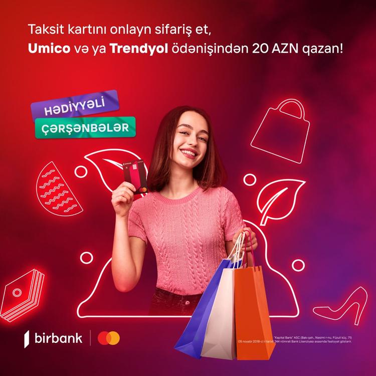 TAKSİT KARTINI ONLAYN SİFARİŞ ET, UMİCO VƏ YA TRENDYOL ÖDƏNİŞİNDƏN 20₼ QAZAN