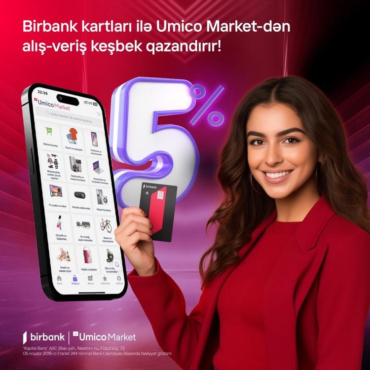 Umico Market-də Birbank kartları ilə ödənişlərdə 5% keşbek