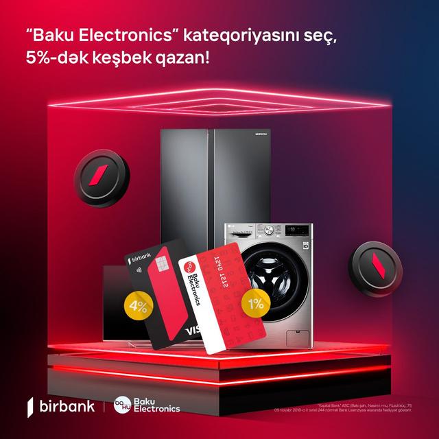 "Baku Electronics" kateqoriyası 5%-dək keşbek qazandırır