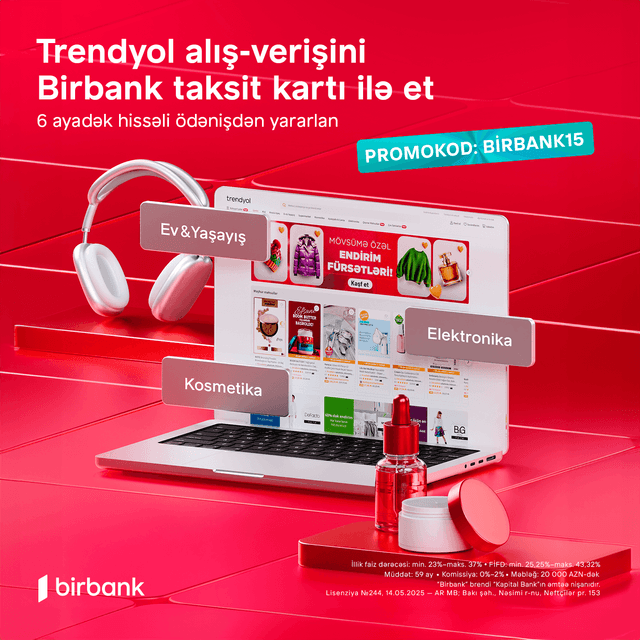 Trendyol-da milyonlarla müxtəlif məhsul indi 6 ayadək taksitlə