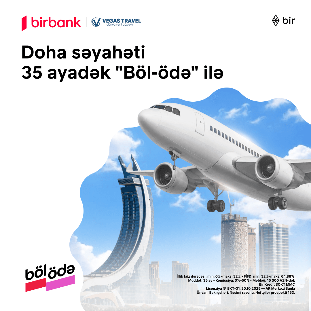 Dohaya indi get, ödənişi 35 ayadək böl və ödə.