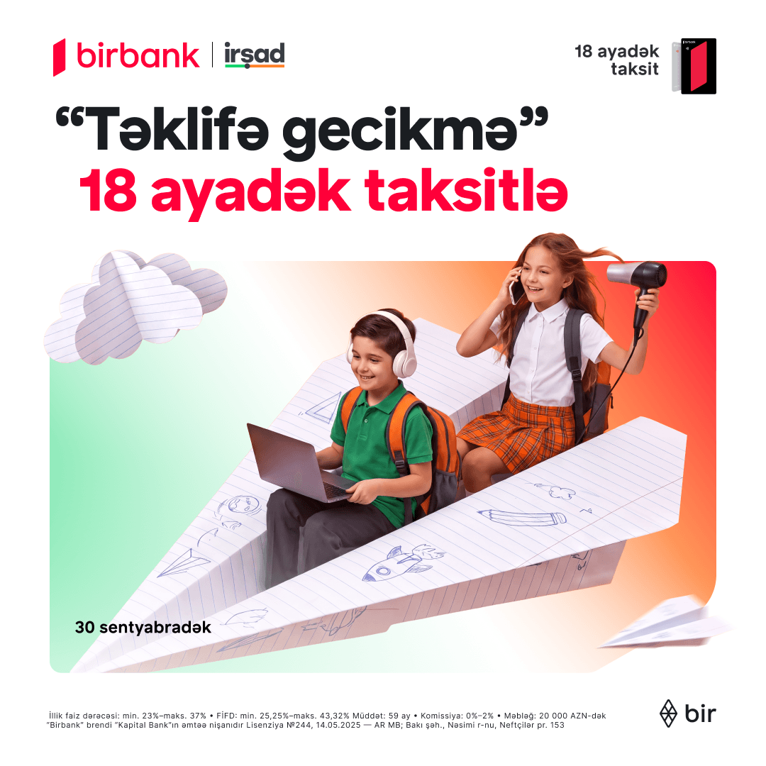 İrşad-da “Təklifə gecikmə” kampaniyası başladı!