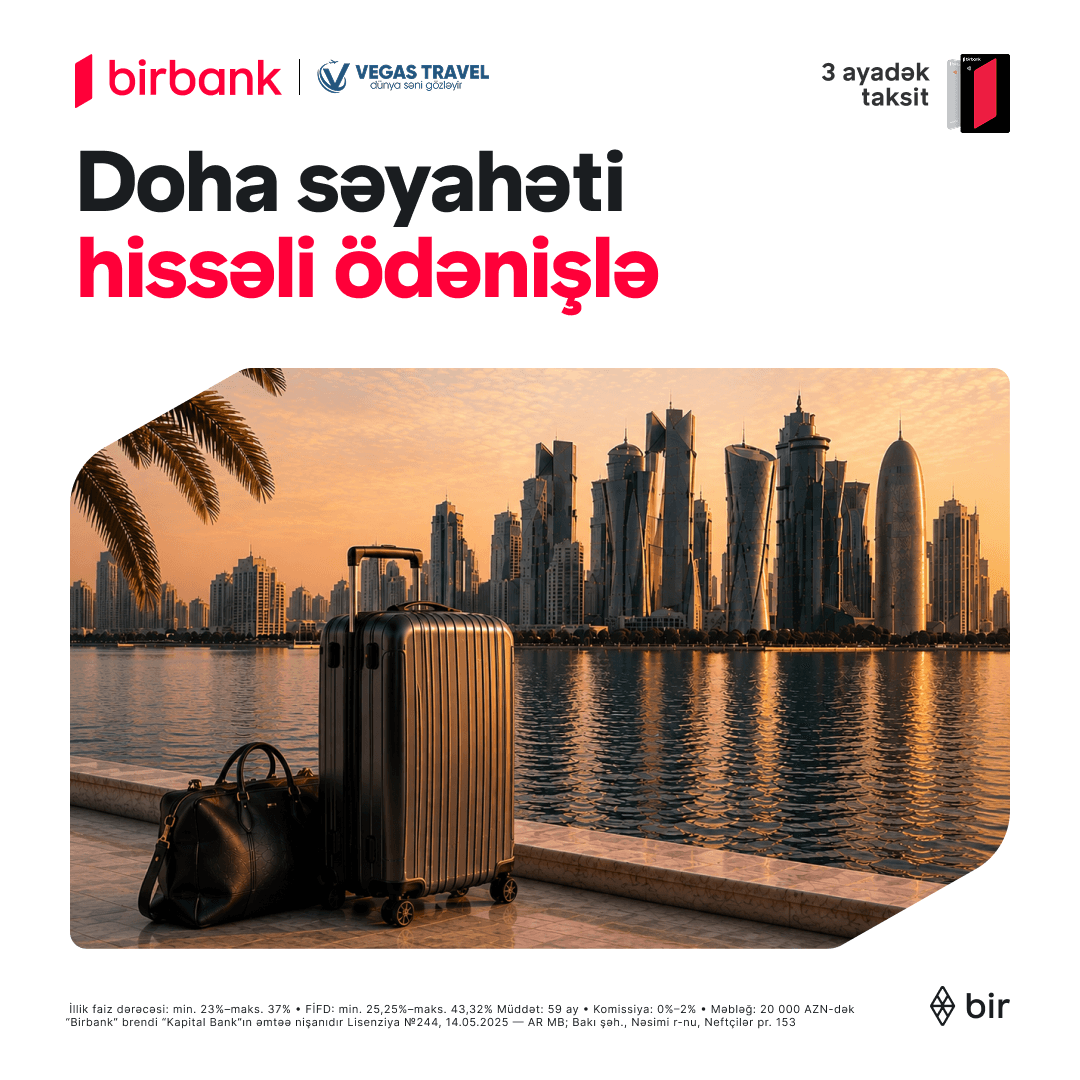 Doha səyahətini doya-doya yaşa!