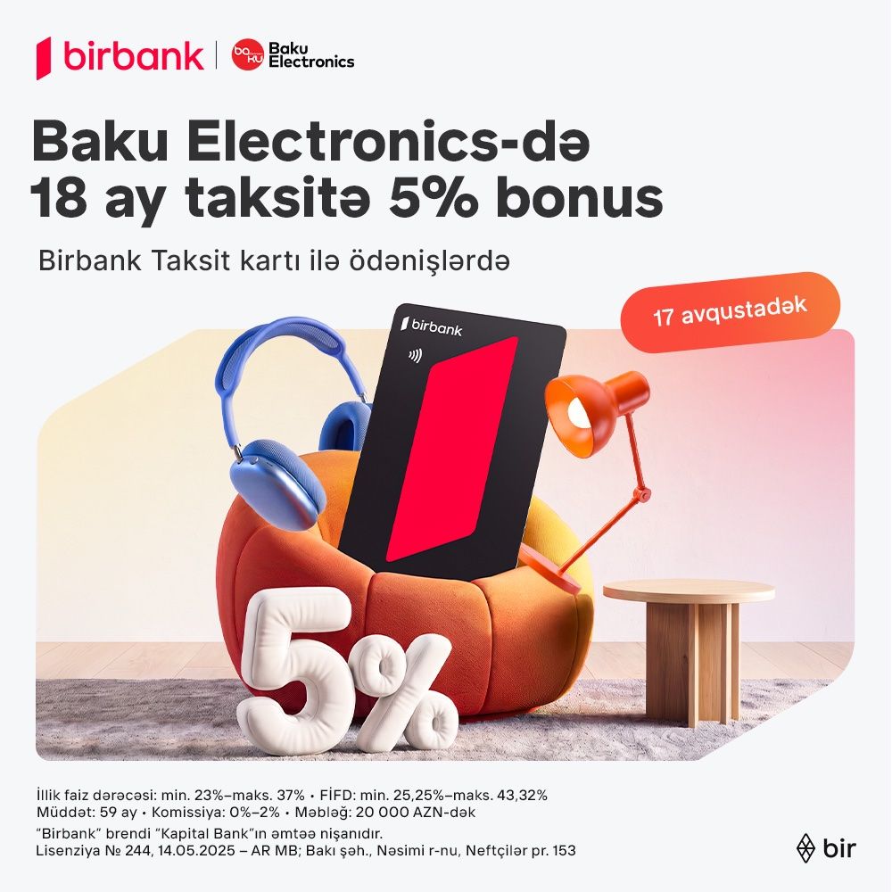 Baku Electronics-də 18 ay taksitlə al, 5% bonus qazan!