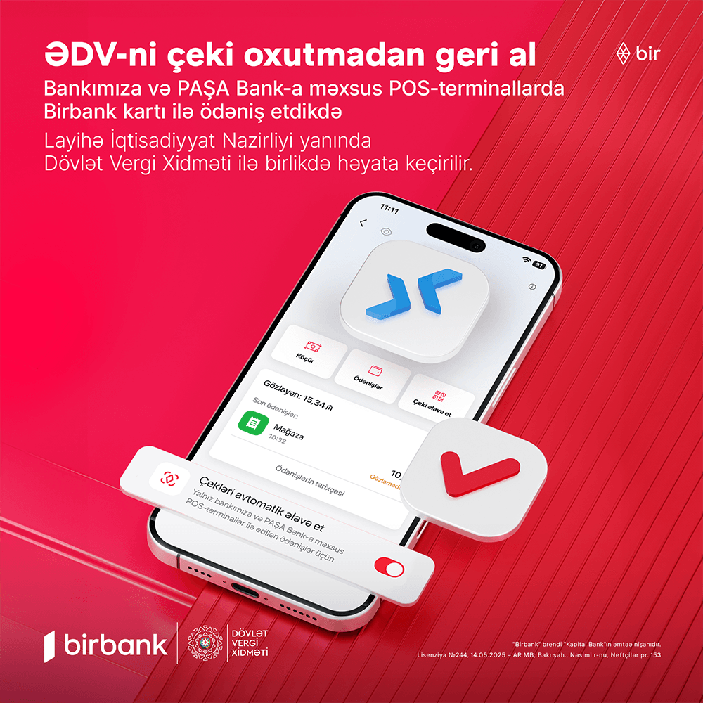 Birbanklılar üçün daha bir üstünlük: artıq ƏDV qəbzini skan etməyə gərək yoxdur
