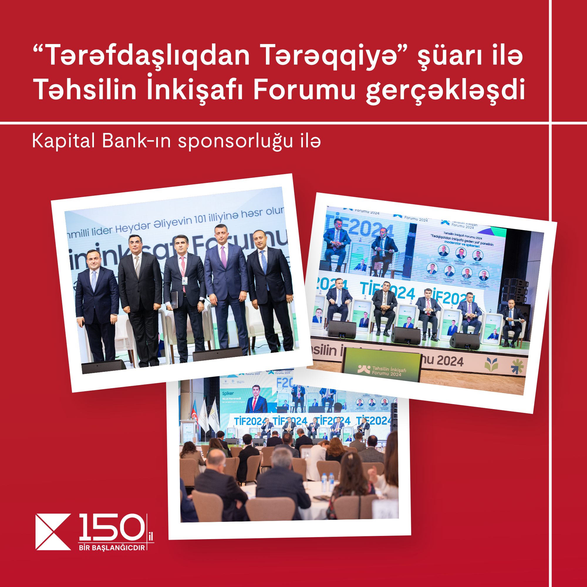 Education Development Forum Held with Kapital Bank's main sponsorship under the motto "From Partnership to Progress"