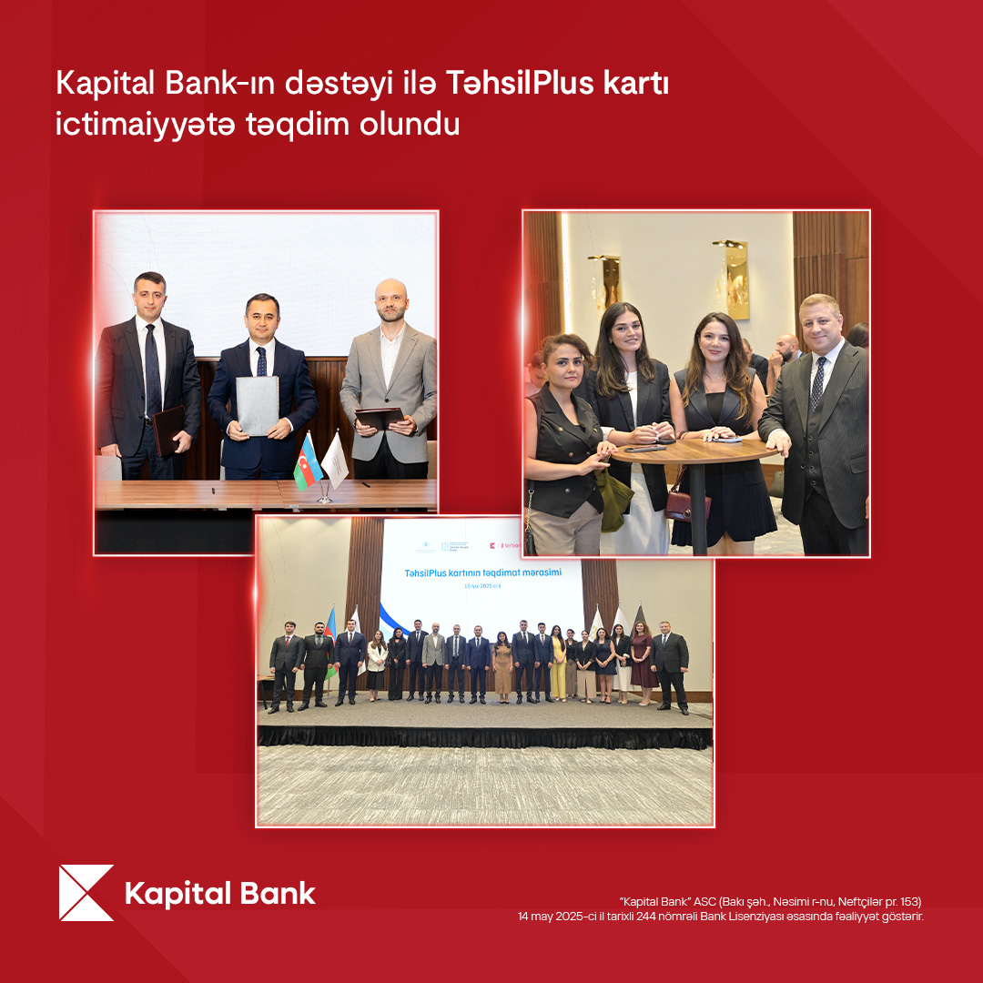 Kapital Bank-ın dəstəyi ilə TəhsilPlus kartı ictimaiyyətə təqdim olundu