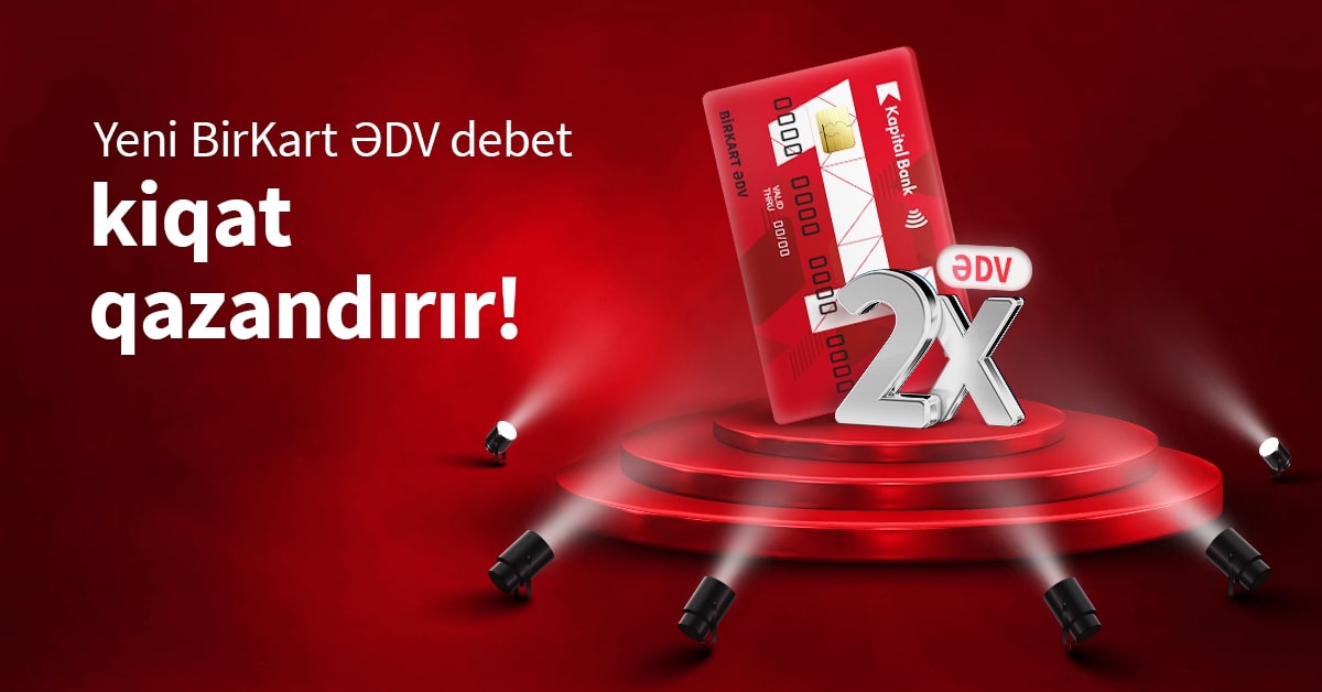 Earn 2x Bonuses with new BirKart ƏDV